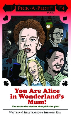 You Are Alice in Wonderland's Mum! by Tija, Sherwin