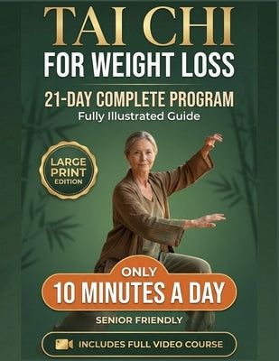 Tai Chi for Weight Loss [Large Print]: A complete 21-day program to restore balance, strength, and energy. Gentle 10-minute daily exercises suitable f by Luo, Adrian