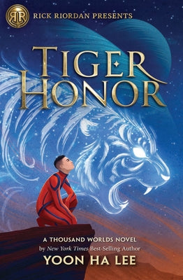 Tiger Honor: A Thousand Worlds Novel by Lee, Yoon Ha