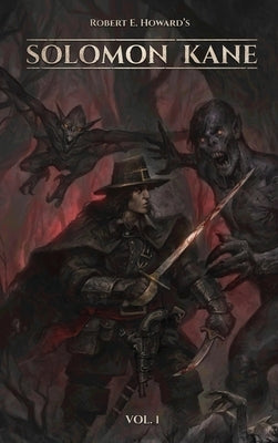 Robert E. Howard's Solomon Kane: Vol 1 (Illustrated) by Inc, Hammer