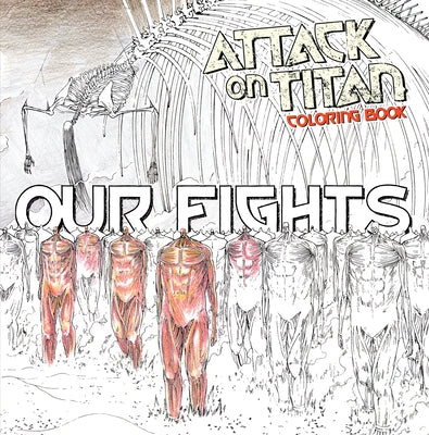 Attack on Titan Coloring Book 2: Our Fights by Isayama, Hajime