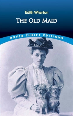 The Old Maid by Wharton, Edith