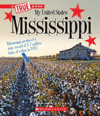 Mississippi (a True Book: My United States) by Zeiger, Jennifer