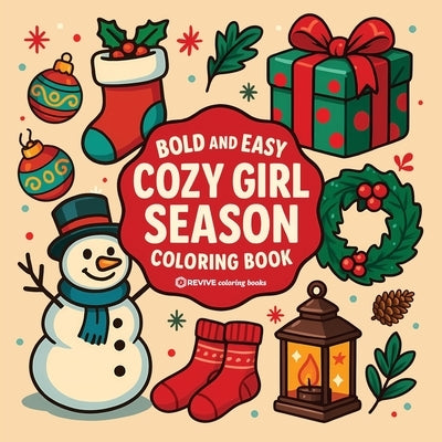 Bold & Easy Cozy Girl Season Coloring Book: Relaxing & Comfy Christmas Stress Relief Coloring-Perfect Cozy Girl Gift! by Revive Coloring Books