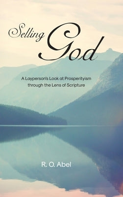Selling God by Abel, R. O.