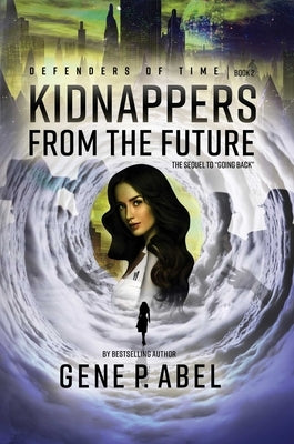 Kidnappers from the Future by Abel, Gene P.