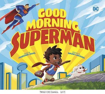 Good Morning, Superman by Dahl, Michael