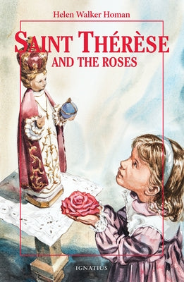 Saint Therese and the Roses by Homan, Helen Walker