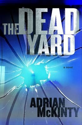 Dead Yard by McKinty