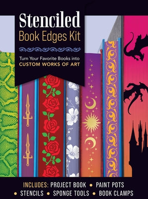 Stenciled Book Edges Kit: Turn Your Favorite Books Into Custom Works of Art - Includes: Project Book, Paint Pots, Stencils, Sponge Tools, Book C by Editors of Chartwell Books