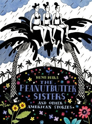 The Peanutbutter Sisters and Other American Stories by Hara, Rumi