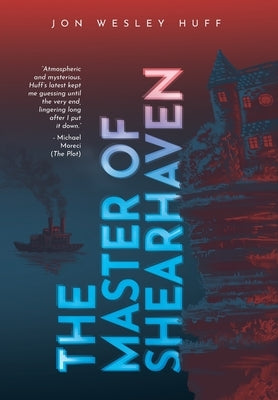 The Master of Shearhaven by Huff, Jon Wesley