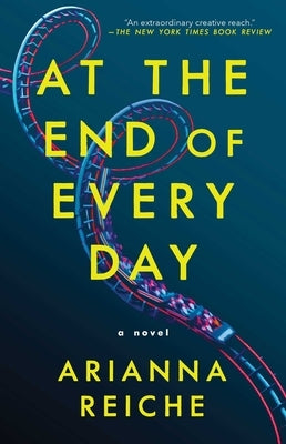 At the End of Every Day by Reiche, Arianna