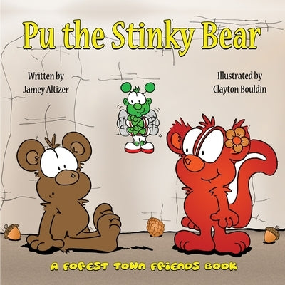 Pu the Stinky Bear by Altizer, Jamey