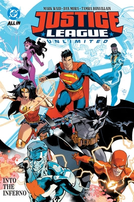 Justice League Unlimited Vol. 1: Into the Inferno by Waid, Mark