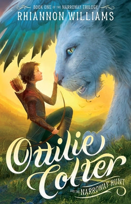 Ottilie Colter and the Narroway Hunt: Volume 1 by Williams, Rhiannon