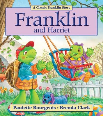 Franklin and Harriet by Bourgeois, Paulette