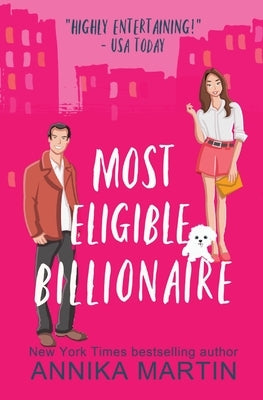 Most Eligible Billionaire: an enemies-to-lovers romantic comedy by Martin, Annika