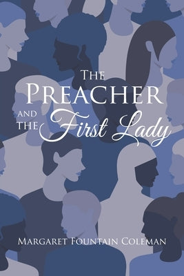 The Preacher and the First Lady by Coleman, Margaret Fountain