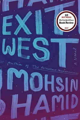 Exit West by Hamid, Mohsin