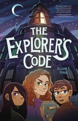 The Explorer's Code by Hymas, Allison K.