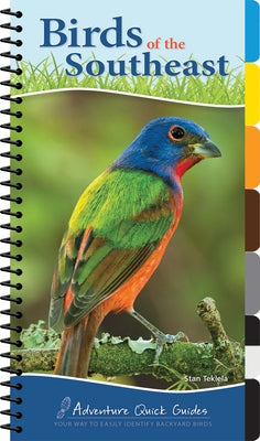 Birds of the Southeast: Your Way to Easily Identify Backyard Birds by Tekiela, Stan