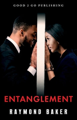 Entanglement by Baker, Raymond