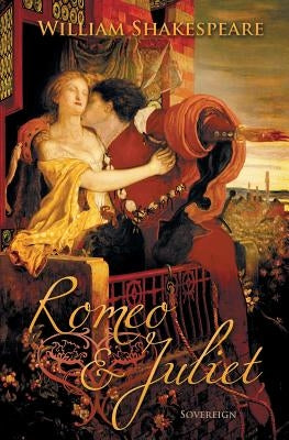 Romeo and Juliet by Shakespeare, William