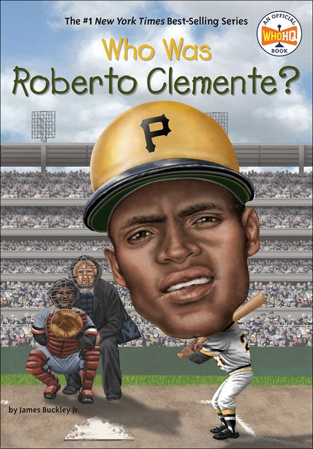 Who Was Roberto Clemente? by Buckley, James