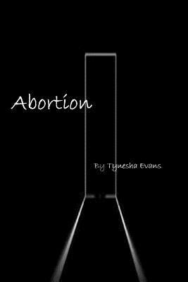 Abortion by Evans, Tynesha