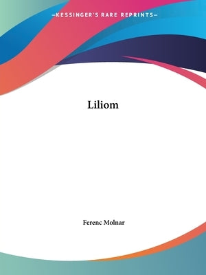 Liliom by Molnar, Ferenc