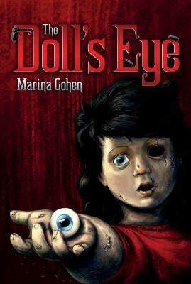 The Doll's Eye by Cohen, Marina