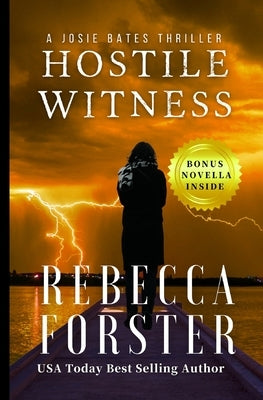 Hostile Witness: A Josie Bates Thriller by Forster, Rebecca