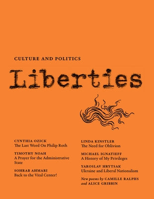 Liberties Journal of Culture and Politics: Volume 4, Issue 3 by Ozick, Cynthia