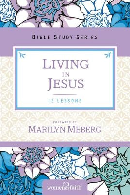 Living in Jesus by Meberg, Marilyn