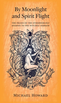 By Moonlight and Spirit Flight by Howard, Michael