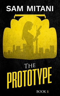 The Prototype by Mitani, Sam