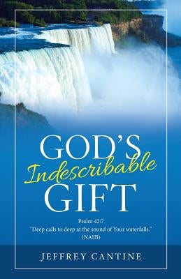 God's Indescribable Gift by Cantine, Jeffrey