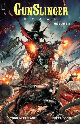 Gunslinger Spawn Volume 2 by McFarlane, Todd