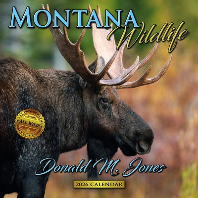 2026 Montana Wildlife Wall Calendar by Jones, Donald M.