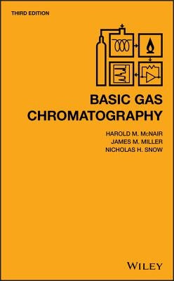Basic Gas Chromatography by McNair, Harold M.