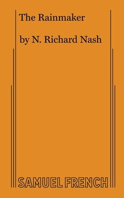 The Rainmaker by Richard Nash, N.