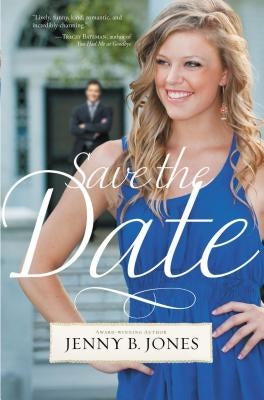 Save the Date by Jones, Jenny B.