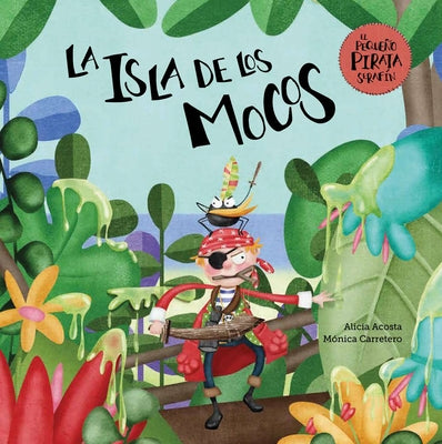 La Isla de Los Mocos by Acosta, Alicia