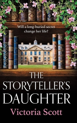 The Storyteller's Daughter by Scott, Victoria