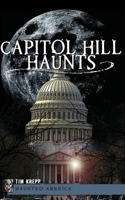 Capitol Hill Haunts by Krepp, Tim