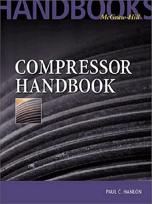 Compressor Handbook by Hanlon, Paul