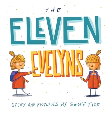 The Eleven Evelyns by Tice, Geoff