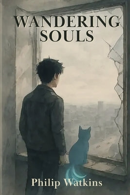 Wandering Souls by Watkins, Philip