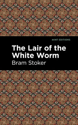 The Lair of the White Worm by Stoker, Bram